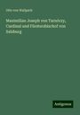 Otto Von Wallpach: Maximilian Joseph von Tarnóczy, Cardinal und Fürsterzbischof von Salzburg, Buch