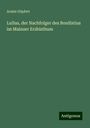 Armin Göpfert: Lullus, der Nachfolger des Bonifatius im Mainzer Erzbisthum, Buch