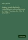 Alois J. Ruckert: Magister jovialis: Auslese der vortrefflichsten, heiteren Anekdoten in Prosa & Versen aus dem Schul- & Lehrerleben, Buch