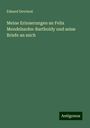 Eduard Devrient: Meine Erinnerungen an Felix Mendelssohn-Bartholdy und seine Briefe an mich, Buch