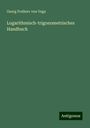 Georg Freiherr Von Vega: Logarithmisch-trigonometrisches Handbuch, Buch