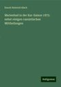 Enoch Heinrich Kisch: Marienbad in der Kur-Saison 1875: nebst einigen casuistischen Mittheilungen, Buch