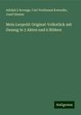 Adolph L'Arronge: Mein Leopold: Original-Volkstück mit Gesang in 3 Akten und 6 Bildern, Buch