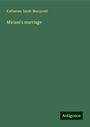 Katharine Sarah Macquoid: Miriam's marriage, Buch