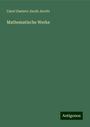 Carol Gustavo Jacob Jacobi: Mathematische Werke, Buch