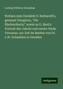 Ludwig Wilhlem Schaufuss: Notizen zum Gemälde G. Barbarelli's, genannt Giorgione, "Die Ehebrecherin," sowie zu G. Reni's Portrait des Jakobi und zweier Paolo Veronese, zur Zeit im Besitze von Dr. L.W. Schaufuss in Dresden, Buch