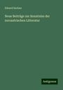 Eduard Sachau: Neue Beiträge zur Kenntniss der zoroastrischen Litteratur, Buch