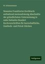 W. Schuenemann: Neuestes Frankfurter Kochbuch: enthaltend zweiundvierzig Abschnitte der gründlichsten Unterweisung in nahe Siebzehn Hundert Kochvorschriften für herrschaftliche, Gasthofs- und Privat-Küchen, Buch