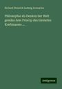 Richard Heinrich Ludwig Avenarius: Philosophie als Denken der Welt gemäss dem Princip des kleinsten Kraftmasses ..., Buch