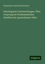 Konstantin Ivanovich Skvortsov: Patrologische Untersuchungen. Über Ursprung der Problematischen Schriften der apostolischen Väter, Buch