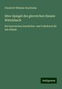 Friedrich Wilhelm Bruckbräu: Ehre-Spiegel des glorreichen Hauses Wittelsbach, Buch