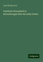 Jean Nicolas Grou: Geistliche Einsamkeit in Betrachtungen über die Liebe Gottes, Buch