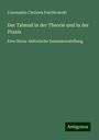 Constantin Cholewa Pawlikowski: Der Talmud in der Theorie und in der Praxis, Buch