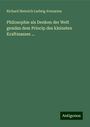 Richard Heinrich Ludwig Avenarius: Philosophie als Denken der Welt gemäss dem Princip des kleinsten Kraftmasses ..., Buch