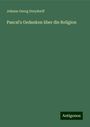 Johann Georg Dreydorff: Pascal's Gedanken über die Religion, Buch