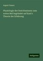 August Classen: Physiologie des Gesichtssinnes: zum ersten Mal begründet auf Kant's Theorie der Erfahrung, Buch