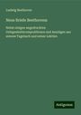 Ludwig Beethoven: Neue Briefe Beethovens, Buch