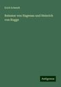 Erich Schmidt: Reinmar von Hagenau und Heinrich von Rugge, Buch