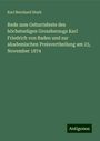 Karl Bernhard Stark: Rede zum Geburtsfeste des höchstseligen Grossherzogs Karl Friedrich von Baden und zur akademischen Preisvertheilung am 23, November 1874, Buch