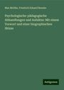 Max Moltke: Psychologische-pädagogische Abhandlungen und Aufsätze: Mit einem Vorwort und einer biographischen Skizze, Buch