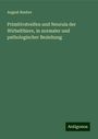 August Rauber: Primitivstreifen und Neurula der Wirbelthiere, in normaler und pathologischer Beziehung, Buch