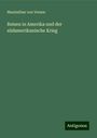 Maximilian von Versen: Reisen in Amerika und der südamerikanische Krieg, Buch