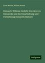 Ernst Martin: Reinaert. Willems Gedicht Van den vos Reinaerde und die Umarbeitung und Fortsetzung Reinaerts Historie, Buch