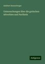 Adalbert Bezzenberger: Untersuchungen über die gotischen Adverbien und Partikeln, Buch