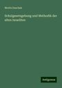 Moritz Duschak: Schulgesetzgebung und Methodik der alten Israeliten, Buch