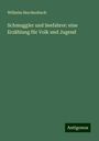 Wilhelm Herchenbach: Schmuggler und Seefahrer: eine Erzählung für Volk und Jugend, Buch