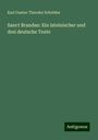 Karl Gustav Theodor Schröder: Sanct Brandan: Ein lateinischer und drei deutsche Texte, Buch