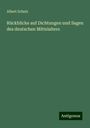 Albert Schulz: Rückblicke auf Dichtungen und Sagen des deutschen Mittelalters, Buch