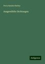 Percy Bysshe Shelley: Ausgewählte Dichtungen, Buch