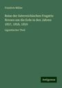 Friedrich Müller: Reise der österreichischen Fregatte Novara um die Erde in den Jahren 1857, 1858, 1859, Buch