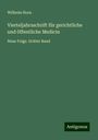 Wilhelm Horn: Vierteljahrsschrift für gerichtliche und öffentliche Medicin, Buch