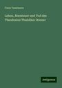 Franz Trautmann: Leben, Abenteuer und Tod des Theodosius Thaddäus Donner, Buch