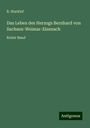 R. Starklof: Das Leben des Herzogs Bernhard von Sachsen-Weimar-Eisenach, Buch