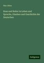 Max Jähns: Ross und Reiter in Leben und Sprache, Glauben und Geschichte der Deutschen, Buch