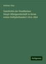 Wilhelm Thilo: Geschichte der Preußischen Haupt-Bibelgesellschaft in ihrem ersten Halbjahrhundert 1814-1864, Buch