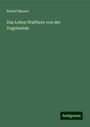 Rudolf Menzel: Das Leben Walthers von der Vogelweide, Buch