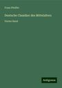 Franz Pfeiffer: Deutsche Classiker des Mittelalters, Buch