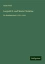 Adam Wolf: Leopold II. und Marie Christine, Buch