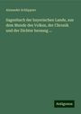 Alexander Schöppner: Sagenbuch der bayerischen Lande, aus dem Munde des Volkes, der Chronik und der Dichter herausg ..., Buch