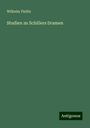 Wilhelm Fielitz: Studien zu Schillers Dramen, Buch