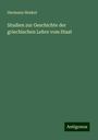 Hermann Henkel: Studien zur Geschichte der griechischen Lehre vom Staat, Buch