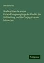 Otto Butschli: Studien über die ersten Entwicklungsvorgänge der Eizelle, die Zelltheilung und die Conjugation der Infusorien, Buch