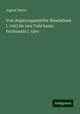 August Dimitz: Vom Regierungsantritte Maximilians I. 1493 bis zum Tode kaiser Ferdinands I. 1564, Buch