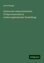 Anton Menger: System des oesterreichischen Civilprocessrechts in rechtsvergleichender Darstellung, Buch