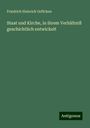 Friedrich Heinrich Geffcken: Staat und Kirche, in ihrem Verhältniß geschichtlich entwickelt, Buch