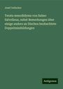 Josef Oellacher: Terata mesodidyma von Salmo Salvelinus, nebst Bemerkungen über einige andere an Dischen beobachtete Doppelmissbildungen, Buch